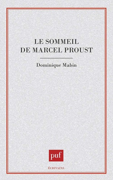Le sommeil de Marcel Proust