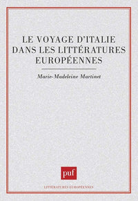 Le voyage d'Italie dans les littératures européennes