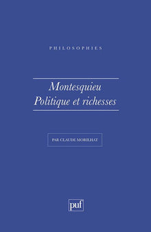 Montesquieu. Politique et richesses