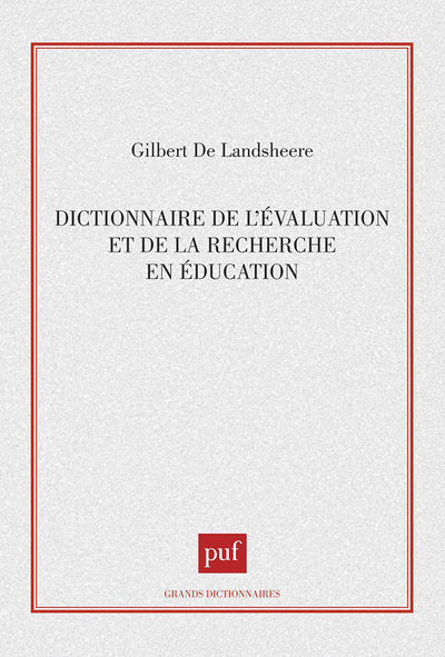 Dictionnaire de l'évaluation et de la recherche en éducation