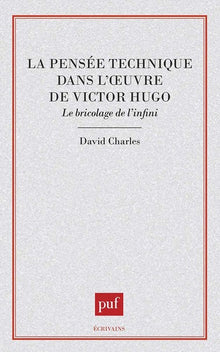 La pensée technique dans l'oeuvre de Victor Hugo