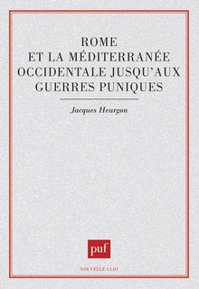 Rome et la Méditerranée occidentale jusqu'aux guerres puniques