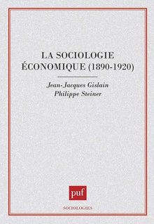 La sociologie économique 1890-1920