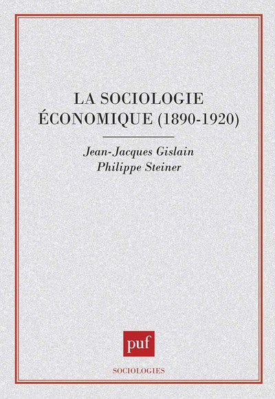 La sociologie économique 1890-1920