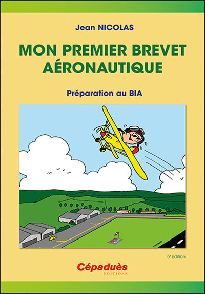 Mon premier brevet aéronautique - préparer le BIA