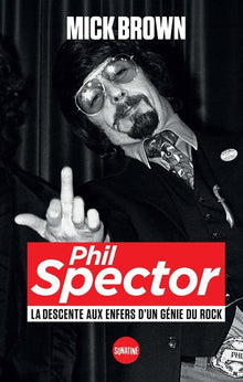 Phil Spector, la descente aux enfers d'un génie du rock