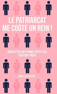 Le patriarcat me coûte un rein !