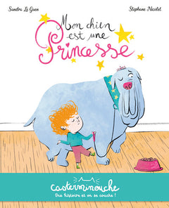 Casterminouche - Mon chien est une princesse