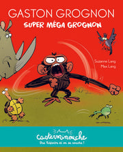 Gaston Grognon : Super méga grognon