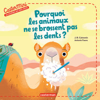 Castermini - Pourquoi les animaux ne se brossent pas les dents ?