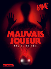 Hanté - Mauvais joueur