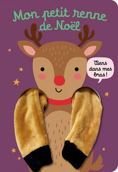 Viens dans mes bras ! - Mon petit renne de Noël