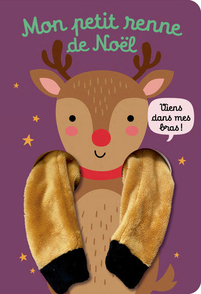 Viens dans mes bras ! - Mon petit renne de Noël
