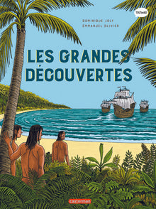 L'histoire du monde en BD - Les Grandes Découvertes