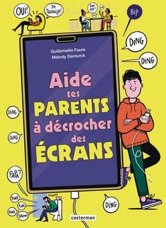 Aide tes parents à décrocher des écrans