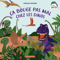 Mon premier pop-up - Ça bouge pas mal chez les dinos