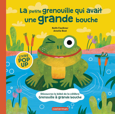 La petite grenouille qui avait une grande bouche