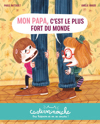 Casterminouche - Mon papa, c'est le plus fort du monde