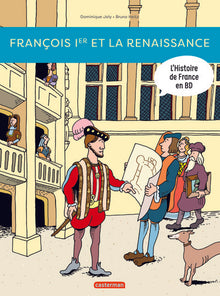 Histoire de France en BD - François Ier... et la Renaissance !