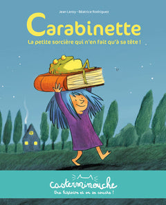 Casterminouche - Carabinette la petite sorcière qui n'en fait qu'à sa tête