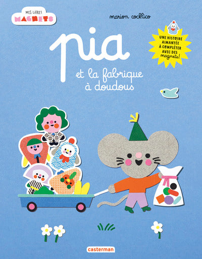 Mes livres magnets - Pia et la fabrique à doudous