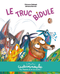 Casterminouche - Le truc bidule