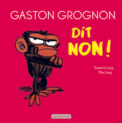 Gaston Grognon dit non !