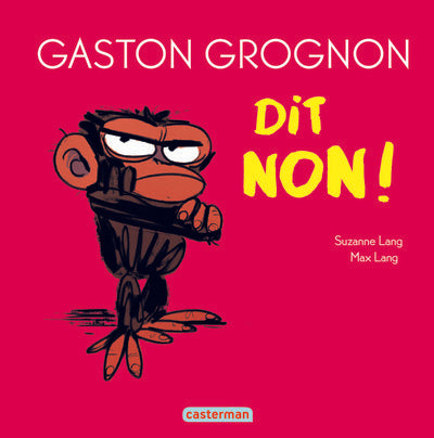 Gaston Grognon dit non !