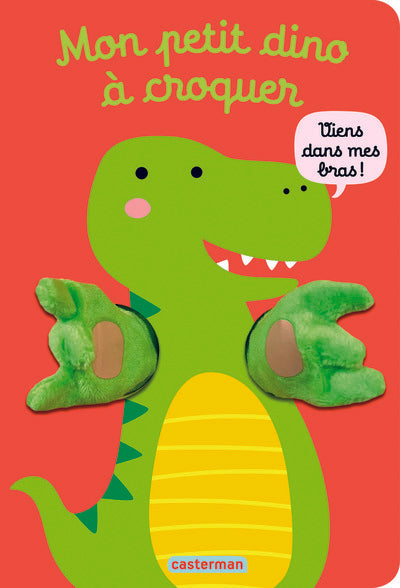 Viens dans mes bras ! - Mon petit dino à croquer