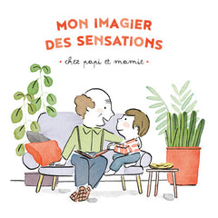 Mon imagier des sensations - Chez papi et mamie