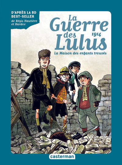 La guerre des Lulus T1 - 1914, La Maison des enfants trouvés