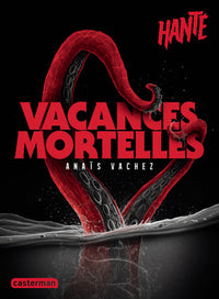 Hanté - Vacances mortelles