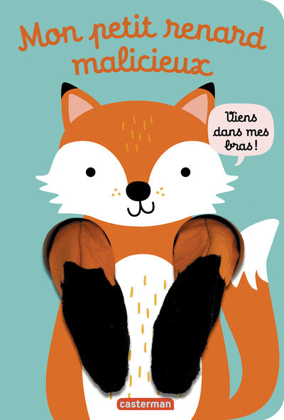 Viens dans mes bras ! - Mon petit renard malicieux