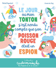 Casterminouche - Le jour où mon tonton s'est rendu compte que son poisson rouge était un espion