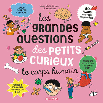 Les grandes questions des petits curieux - Le corps humain
