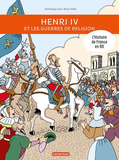 Histoire de France en BD - Henri IV et les guerres de religion