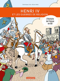 Histoire de France en BD - Henri IV et les guerres de religion