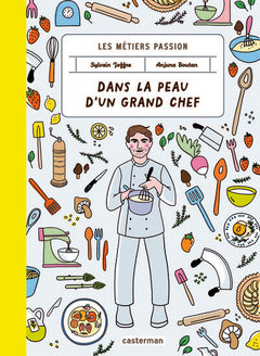 Les métiers passion - Dans la peau d'un grand chef