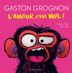Gaston Grognon - L'amour, c'est nul !