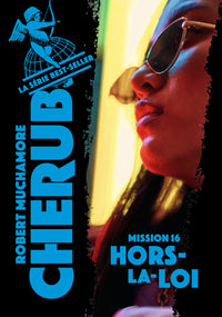 Cherub - Mission 16 : Hors-la-loi