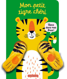 Viens dans mes bras ! - Mon petit tigre chéri