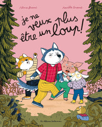 Je ne veux plus être un loup !
