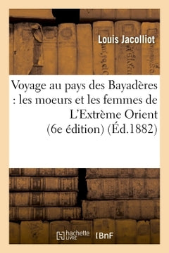 Voyage au pays des Bayadères