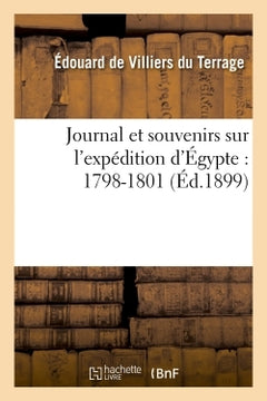 Journal et souvenirs sur l'expédition d'Égypte