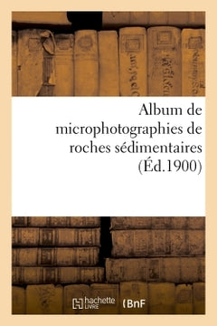 Album de microphotographies de roches sédimentaires