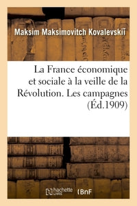 La France économique et sociale à la veille de la Révolution. Les campagnes