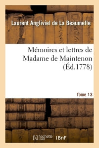 Mémoires et lettres de Madame de Maintenon, T. 13