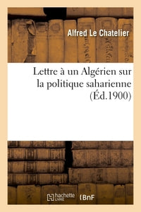 Lettre à un Algérien sur la politique saharienne