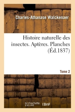Histoire naturelle des insectes. Aptères. Planches, 2