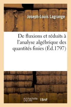 De fluxions et réduits à l'analyse algébrique des quantités finies